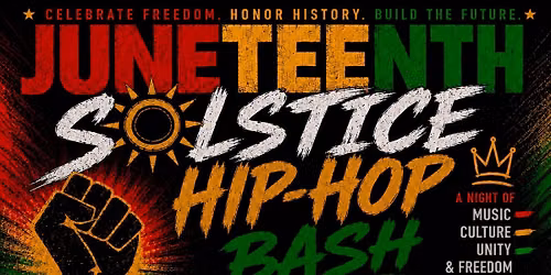 Juneteenth Solstice Hip-Hop Bash