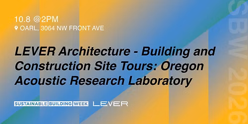 LEVER Architecture - Building and Construction Site Tours