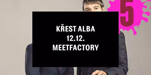 MUTANTI HLEDAJ V\u00ddCHODISKO | k\u0159est alba @Meetfactory