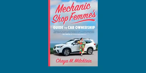 Non-Fiction Book Group - "Mechanic Shop Femme\u2019s Guide to Car Ownership"