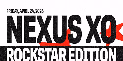 NEXUS XO: Rockstar edition  @ Belmont