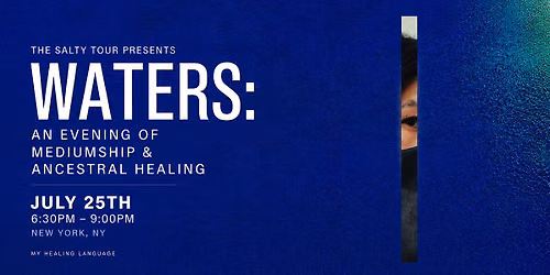 Waters: An Evening of Mediumship & Ancestral Healing