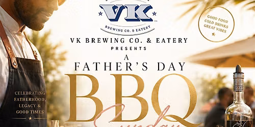 Father's Day BBQ @ VK Brewing