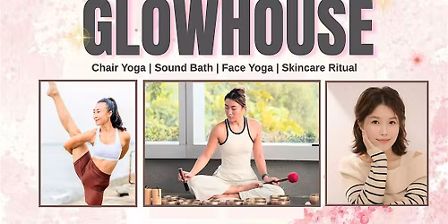 GlowHouse: The Wellness Afternoon You've Been Needing