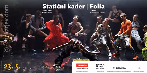 CCN Ballet de Lorraine: Stati\u010dni kader \/ Folia \/\/ abonma Veli\u010dastni