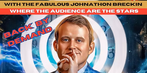 Comedy Hypnosis Show with Jonathon Breckin - BACK BY DEMAND (Adults Only)
