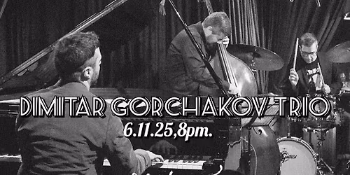 \ud83c\udfbcDimitar Gorchakov Trio