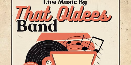 Live Music: That Oldees Band