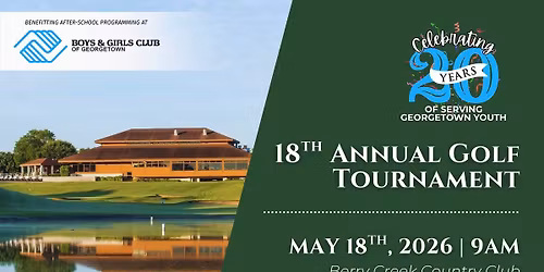 18th Annual Golf Tournament - Celebrating 20 years of serving Georgetown youth!
