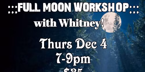 Full Moon Workshop