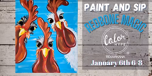 "3 Chicks" Paint and Sip with ColorHype TXK at Redbone Magic