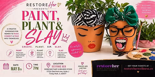 Paint, Plant and SLAY!