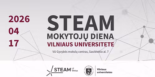 STEAM mokytoj\u0173 diena Vilniaus universitete