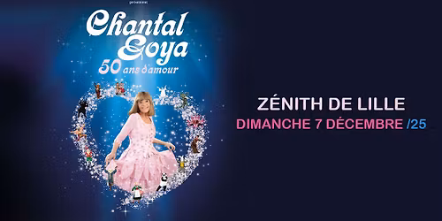 Chantal Goya \u2022 Z\u00e9nith, Lille