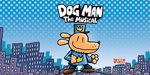 Dog Man: The Musical