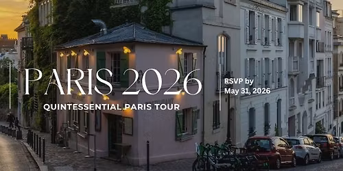 Paris Trip 2026: Quintessential Paris Tour- July 6-11