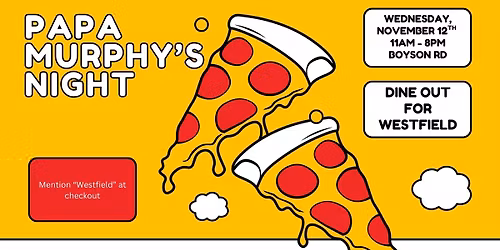 Dine Out for Westfield - Papa Murphy's