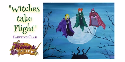 Witches Take Flight - W&P Painting Class