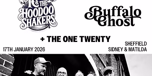 Buffalo Ghost \/ TC & The Hoodoo Shakers \/ The One Twenty @ Sidney and Matilda