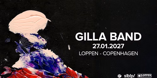 Gilla Band (IE) \/\/ Loppen