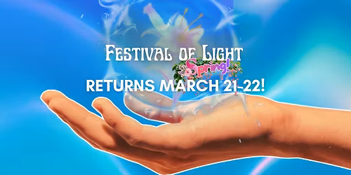 Festival of Light Spring 2026!