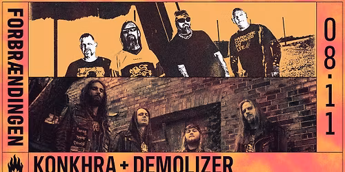 KONKHRA + DEMOLIZER \/ FORBR\u00c6NDINGEN