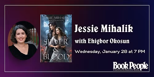 BookPeople Presents: Jessie Mihalik - Silver & Blood