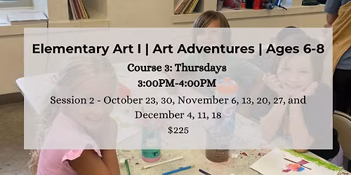 Elementary Art I, Art Adventures: Course 3 (Thursdays)