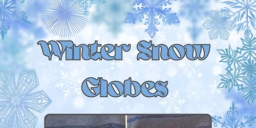 Crafternoon - Winter snow globe making day