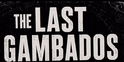 The Last Gambados