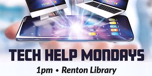 Tech Help Mondays at Renton Library