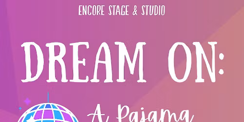 Pre-Show Experience: Dream On: A Pajama Dance Party