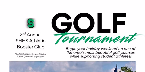 2nd annual SHHS Athletic Booster Golf Tournament