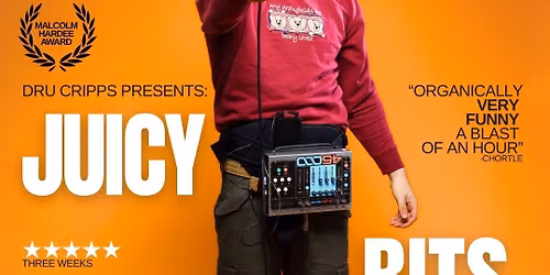 Dru Cripps, Juicy Bits, Unity Theatre