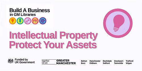 Build A Business: Intellectual Property- Protect Your Assets