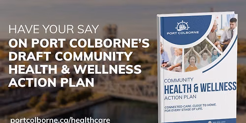 OPEN HOUSE: Port Colborne's Draft Community Health & Wellness Action Plan