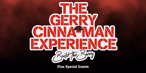 The Gerry Cinna-Man Experience