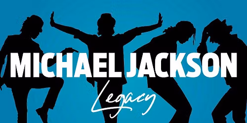 MICHAEL JACKSON LEGACY
