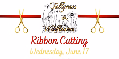 Tallgrass & Wildflowers Ribbon Cutting