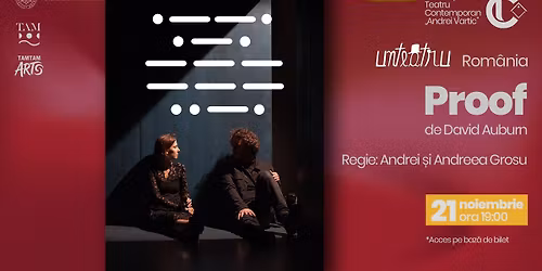 Proof de David Auburn. Regia: Andrei \u0219i Andreea Grosu, Rom\u00e2nia