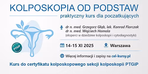 Kolposkopia od Podstaw - kurs do Certyfikatu Kolposkopowego PTGiP