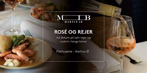 Ros\u00e9 og rejer hos MIB-Martin Ib - ad libitum \ud83c\udf77\ud83e\udd90\ud83c\udf74