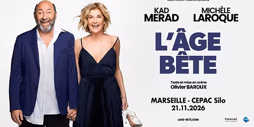 MICH\u00c8LE LAROQUE & KAD MERAD \u2022 LE CEPAC SILO - MARSEILLE \u2022 21 NOVEMBRE 2026
