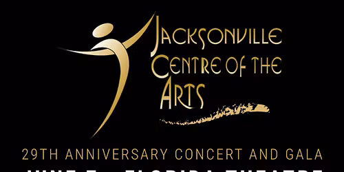 Jacksonville Centre of the Arts 29th Anniversary Concert & Gala