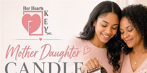 Mother Daughter Candle \u201cPouring\u201d Experience