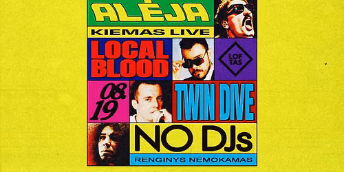 Kiemas LIVE: AL\u0116JA x Local Blood x Twin Dive x NO DJs.