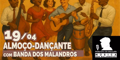 Almo\u00e7o-Dan\u00e7ante com Banda dos Malandros