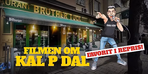 Filmen om Kal P Dal p\u00e5 Brother Tuck - Stockholm