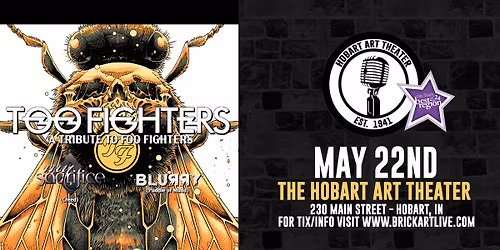 TOO FIGHTERS (Foo Fighters) w\/MY SACRIFICE (Creed) & BLURRY (Puddle of Mudd) at Hobart Art Theater