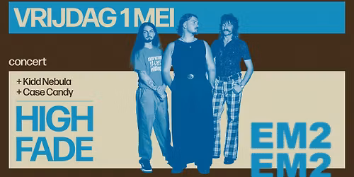 EM2 \u2730 High Fade